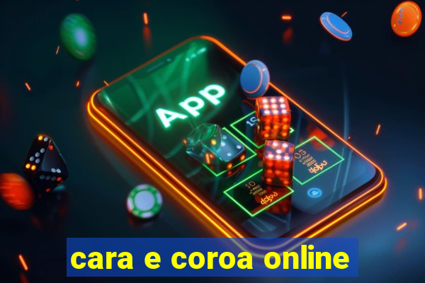 cara e coroa online